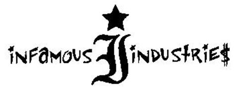 I INFAMOUS INDUSTRIES
