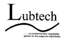 LUBTECH ....AN ENVIRONMENTALLY RESPONSIBLE PRODUCT FOR THE METAL WORKING INDUSTRY