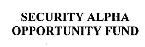 SECURITY ALPHA OPPORTUNITY FUND