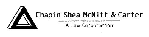CHAPIN SHEA MCNITT & CARTER A LAW CORPORATION