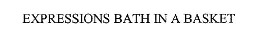 EXPRESSIONS BATH IN A BASKET