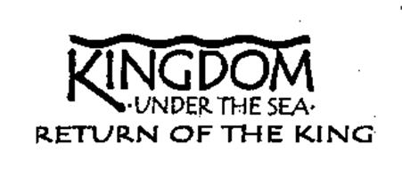 KINGDOM UNDER THE SEA THE RETURN OF THE KING