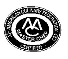 MC CERTIFIED MASTER CHEF AMERICAN CULINARY FEDERATION