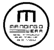 M MANDINGO WEAR BE PROUD BE TRUE BE YOU