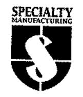 S SPECIALTY MANUFACTURING
