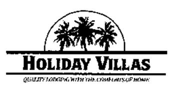 HOLIDAY VILLAS QUALITY LODGING WITH THE COMFORTS OF HOME