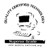 QUALITY CERTIFIED TECHNOLOGY SUPERIOR GRADE WWW.QUALITY-CERTIFIED.ORG