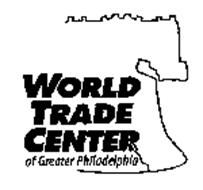 WORLD TRADE CENTER OF GREATER PHILADELPHIA