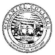 MCDANIEL COLLEGE COLLEGIUM MARIAE-TERRAE OCCIDENTALIS WESTMINSTER, MARYLAND E TENEBRIS IN LUCEM VOCO INSTIT. A.D. 1867 PLATONIS OPERA BIBLIA SACRA NOVUM ORGANUM