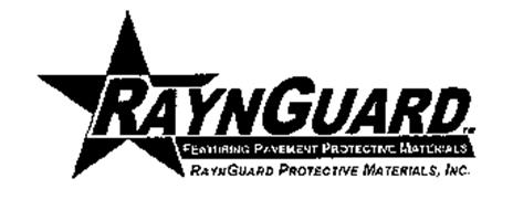 RAYNGUARD FEATURING PAVEMENT PROTECTIVE MATERIALS RAYNGUARD PROTECTIVE MATERIALS, INC.