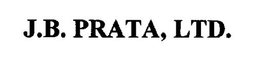 J.B. PRATA, LTD.