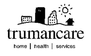 TRUMANCARE HOME HEALTH SERVICES