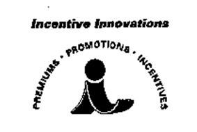 INCENTIVE INNOVATIONS PREMIUMS PROMOTIONS INCENTIVES