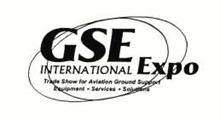 GSE INTERNATIONAL EXPO TRADE SHOW FOR AVIATION GROUND SUPPORT EQUIPMENT SERVICES SOLUTIONS