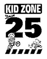 KID ZONE DRIVE 25