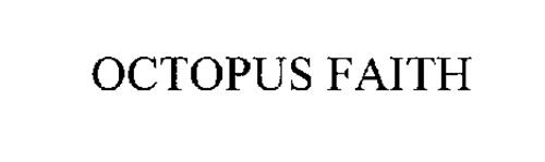 OCTOPUS FAITH