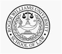 ROGER WILLIAMS UNIVERSITY SCHOOL OF LAW