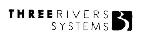 THREE RIVERS SYSTEMS 3
