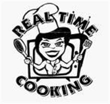 REAL TIME COOKING