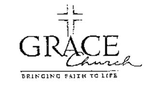 GRACE CHURCH BRINGING FAITH TO LIFE