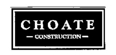 CHOATE CONSTRUCTION