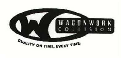 W WAGONWORK COLLISION QUALITY ON TIME, EVERY TIME.