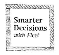 SMARTER DECISIONS WITH FLEET