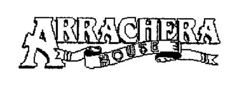 ARRACHERA HOUSE