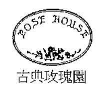ROSE HOUSE