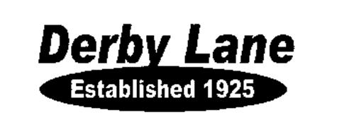 DERBY LANE ESTABLISHED 1925