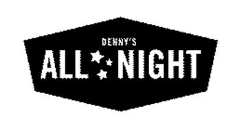 DENNY'S ALL NIGHT