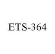 ETS-364