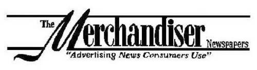 THE MERCHANDISER NEWSPAPERS 