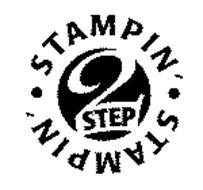 2 STEP STAMPIN' STAMPIN'