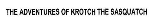 THE ADVENTURES OF KROTCH THE SASQUATCH