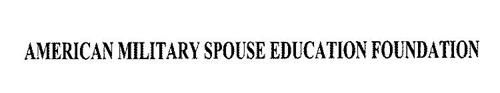 AMERICAN MILITARY SPOUSE EDUCATION FOUNDATION