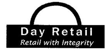 DAY RETAIL RETAIL WITH INTEGRITY
