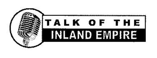 TALK OF THE INLAND EMPIRE