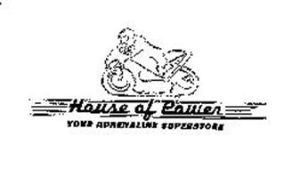 HOUSE OF POWER YOUR ADRENALINE SUPERSTORE