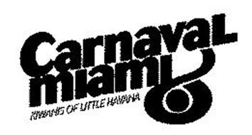 CARNAVAL MIAMI KIWANIS OF LITTLE HAVANA