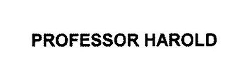 PROFESSOR HAROLD