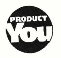 PRODUCT YOU