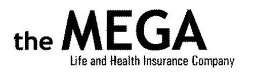 THE MEGA LIFE AND HEALTH INSURANCE COMPANY