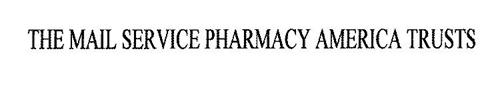 THE MAIL SERVICE PHARMACY AMERICA TRUSTS
