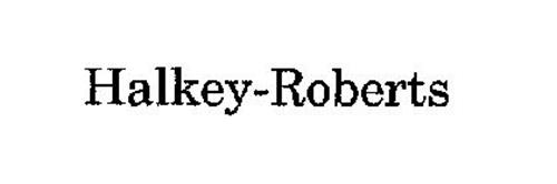 HALKEY-ROBERTS