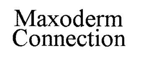 MAXODERM CONNECTION