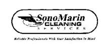 SONOMARIN CLEANING SERVICES RELIABLE PROFESSIONALS WITH YOUR SATISFACTION IN MIND!