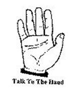 TALK TO THE HAND