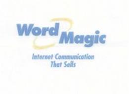 WORD MAGIC INTERNET COMMUNICATION THAT SELLS
