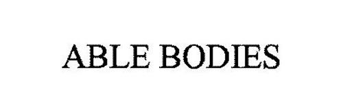 ABLE BODIES